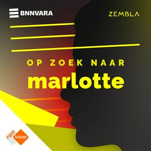 Zembla Podcast: Op zoek naar Marlotte